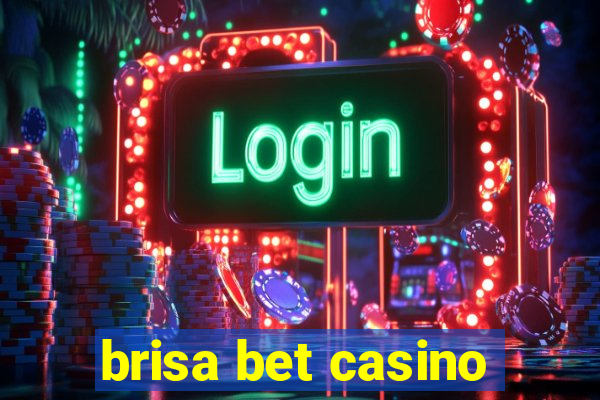 brisa bet casino